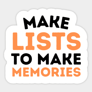 Make Lists to Make Memories Sticker